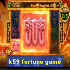 k59 fortune game